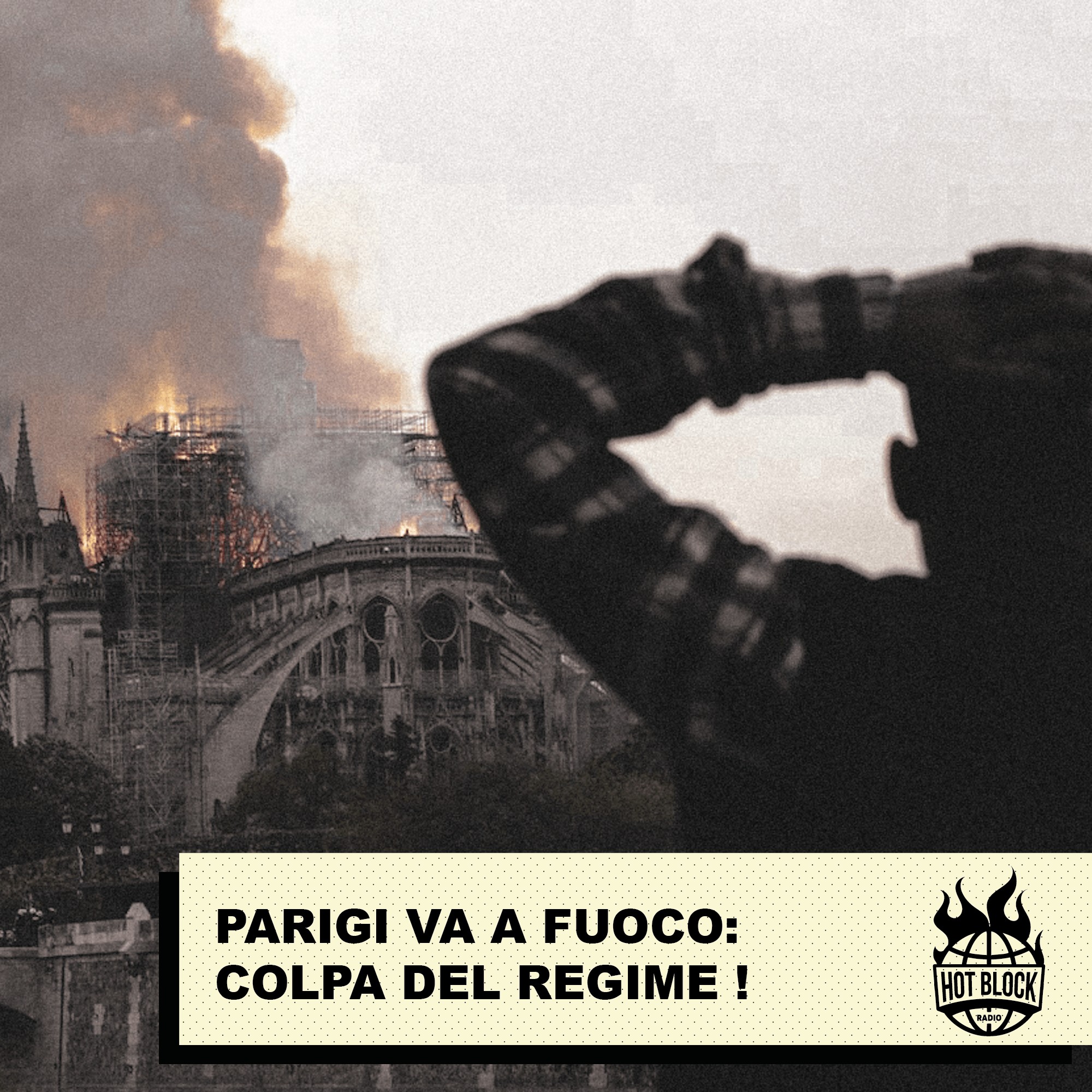 PARIGI VA A FUOCO: COLPA DEL REGIME!